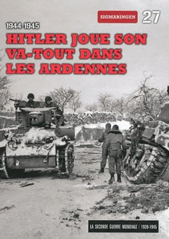 1944-1945 Hitler joue son va-tout dans les Ardennes, tome 27 : Sigmaringen, La bataille des Ardennes (DVD Inclus)