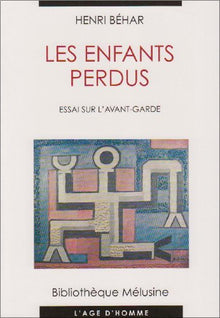Les Enfants perdus : Essai sur l'avant-garde