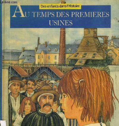 Au temps des premieres usines