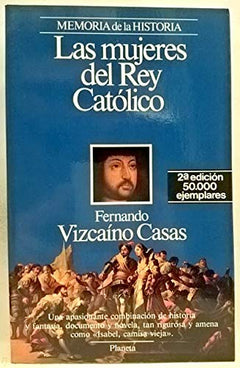 Mujeres del rey catolico, las