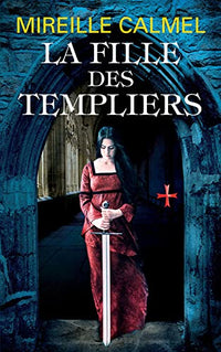 La Fille des Templiers - tome 1