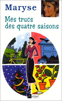 Mes trucs des quatre saisons