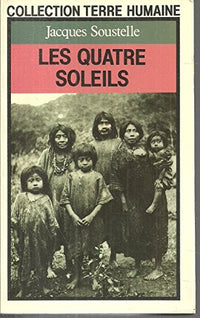 Les quatres soleils. Souvenirs et réflexions d'un ethnologue au Mexique