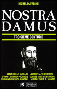 Nostradamus : troisième centurie