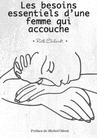 Les besoins essentiels d'une femme qui accouche