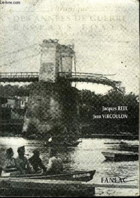 Chroniques des années de guerre en Pays Foyen