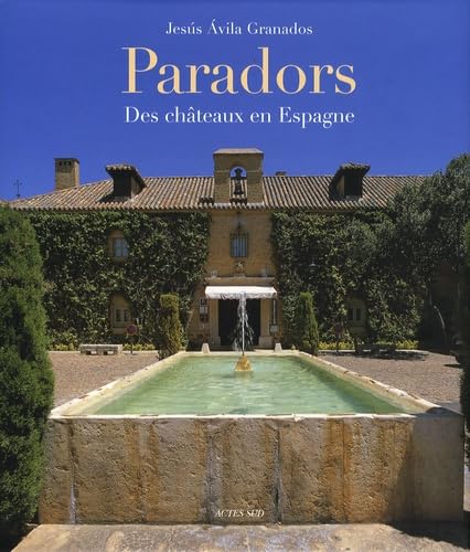 Paradors: Des châteaux en Espagne