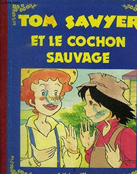 Tom Sawyer et le cochon sauvage