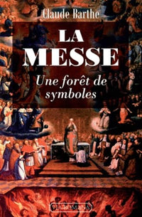 La messe, une forêt de symboles