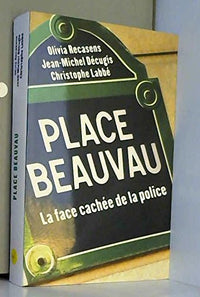 Place Beauvau : La face cachée de la police
