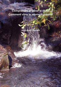 Comprendre et gérer le stress