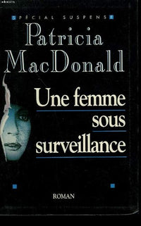 Une femme sous surveillance