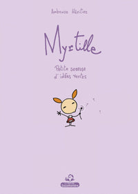 Myrtille. Petite semeuse d'idées vertes