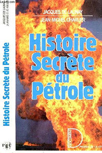 Histoire secrète du pétrole: 1859-1984