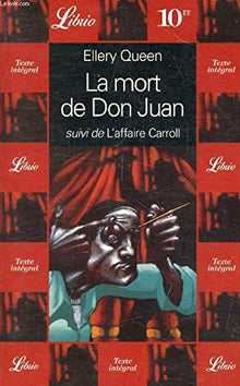 LA MORT DE DON JUAN, SUIVI DE : L'AFFAIRE CARROLL