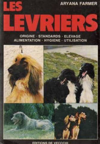 Les levriers / origine, standards, élevage, alimentation, hygiène, utilisation