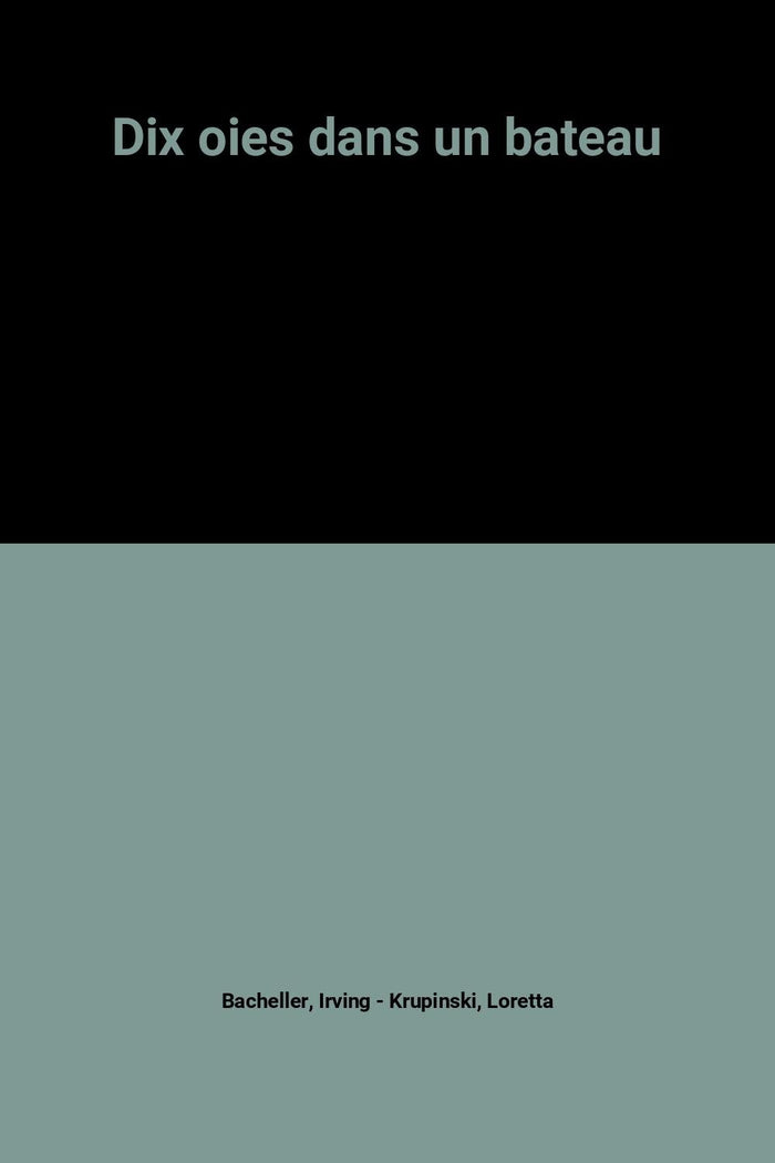 Dix oies dans un bateau