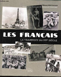 Les français : la traversée du XXe siècle