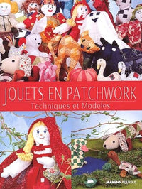 Jouets en Patchwork : Techniques et Modèles
