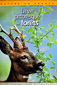 La vie pittoresque des forêts