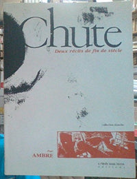 Chute, deux récits de fin de siècle