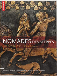 Nomades des steppes. Les Scythes, VIIe-IIIe siècle av. J.-C.