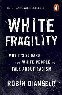 Fragilité blanche - Ce racisme que les Blancs ne voient pas