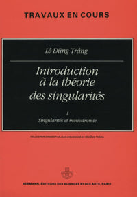 Introduction à la théorie des singularités, Volume 1