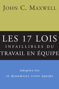 Les 17 lois infaillibles du travail en équipe