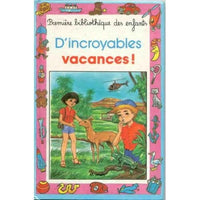 D'Incroyables Vacances!