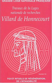 Villard de Honnecourt n° 53 - Foi et rituels de régénération de l'intangibilité