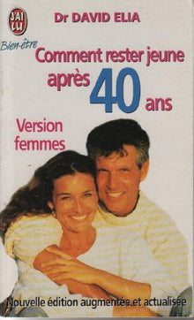 Comment rester jeune après 40 ans, version femmes