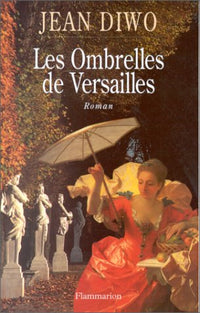 Les Ombrelles de Versailles: LA FONTAINIERE DU ROY (2)