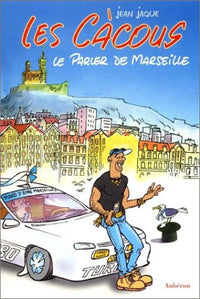 Les Càcous - le parler de Marseille