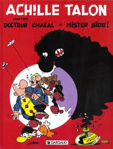 Achille Talon contre docteur Chacal et Mister Bide