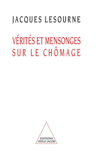 Vérités et mensonges sur le chômage