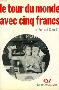 Le tour du monde avec cinq francs.