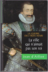 La ville qui n'aimait pas son roi