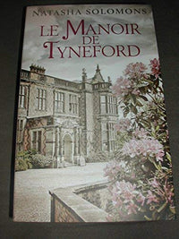 Le MANOIR DE TYNEFORD