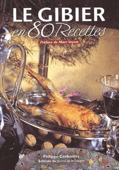 Le gibier en 80 recettes