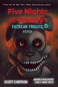 Fetch: An AFK Book (Five Nights at Freddy’s: Fazbear Frights #2)