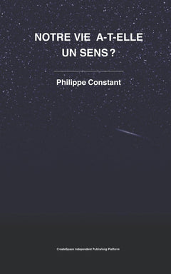Notre vie a-t-elle un sens ?