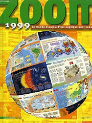 ZOOM 1999.: Le monde d'aujourd'hui expliqué aux jeunes