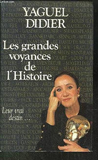 Les grandes voyances de l'histoire
