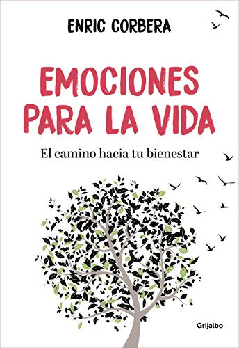 Emociones para la vida: El camino hacia tu bienestar (Crecimiento personal)