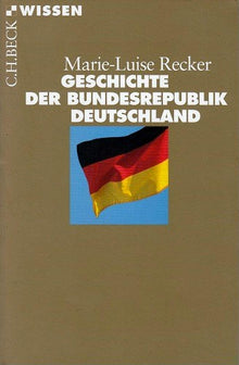 Geschichte der Bundesrepublik Deutschland