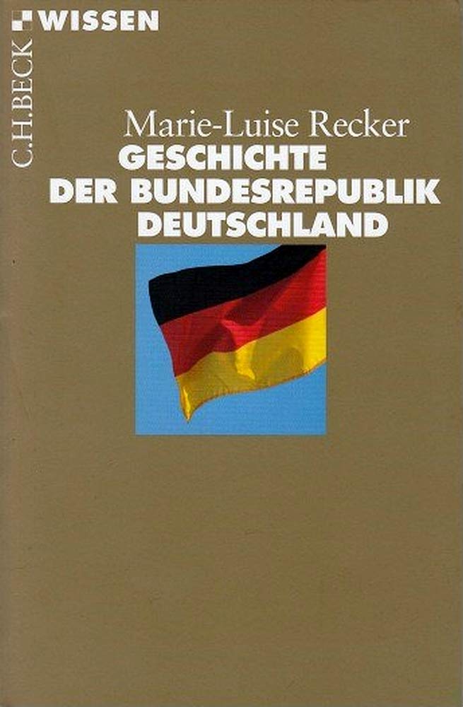 Geschichte der Bundesrepublik Deutschland