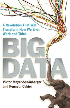 Big Data: A Revolution That Will Transform How We Live, Work and Think