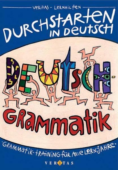 Durchstarten in Deutsch - Grammatik: Grammatik-Training für alle Lernjahre