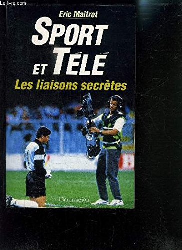 Sport et télé: les liaisons secrètes